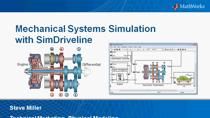 在这次网络研讨会中，我们演示了如何使用SimDriveline建模、模拟和部署机械动力系统。同时对机械、电气、液压和控制系统进行测试，以检测集成问题并优化系统水平
