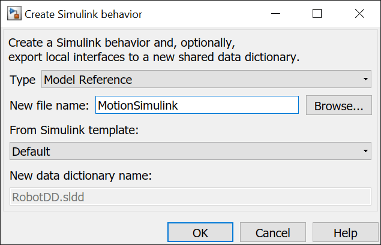 创建Simul万博1manbetxink行为对话框，新模型名为“Motion Simulink”，选项浏览，从Simulink模板，新数据字典名称，确定，取消和帮助。