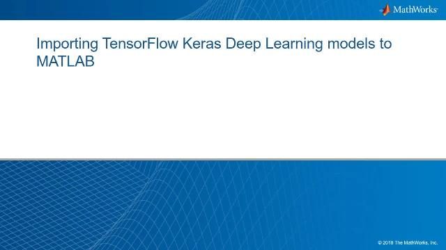 了解如何将现有的Tensorflow Keras模型置于Matlab中。