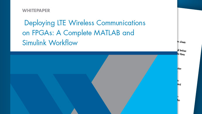 FPGA上部署LTE无线通信：一个完整​​的MATLAB和Simulink工作流程万博1manbetx