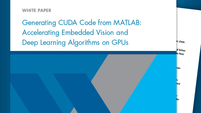 从MATLAB生成CUDA代码:嵌入式视觉和深度学习算法在gpu加速