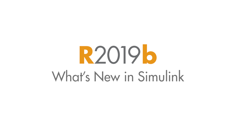 了解最新的功能，并探索这个主要版本中Simulink的最新特性。万博1manbetx