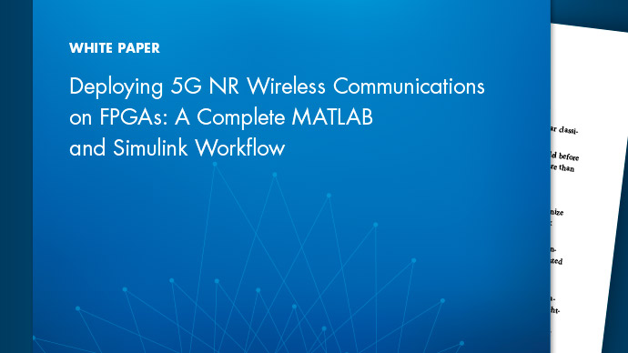 FPGA上部署5G NR无线通讯：一个完整​​的MATLAB和Simulink工作流程万博1manbetx