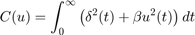 $$ C（U）= \ INT_0 ^ {\ infty} \左（\三角洲^ 2（T）+ \测试Ü^ 2（t）的\右）dt的$$