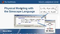 In this webinar we will cover the basics of modeling physical systems with the Simscape language. The Simscape language is a MATLAB-based, object-oriented language ideal for doing physical modeling in the Simulink environment. It enables you to creat