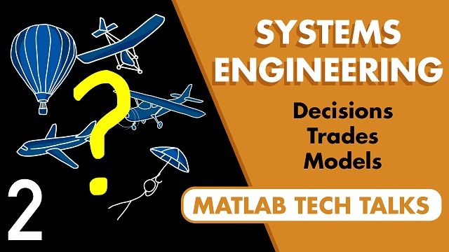 Learn how good engineering decisions can be made using experience, trade studies, and model-based engineering.