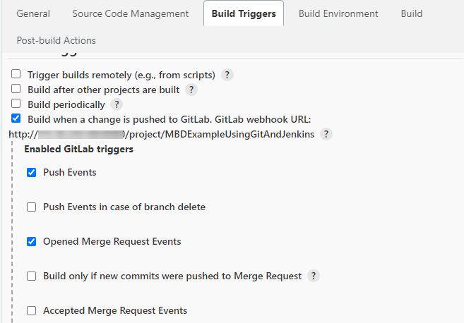 在弹出窗口中选择的构建触发器选项卡的截图。在构建后操作下，在将更改推送到GitLab时进行构建，选择推送事件和打开的合并请求事件。