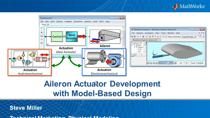 在本网络研讨会中，我们展示了如何将基于模型的设计应用于Aileron致动系统的开发。 The concept of Model-Based Design is explained, and then we model, simulate, and deploy the model developed using, MATLAB, Simulink, Sims